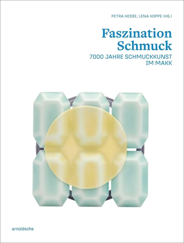 The Fascination of Jewellery: 7000 Years of Jewellery at the MAKK