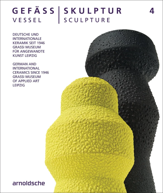 Vessel / Sculpture 4: German and International Ceramics since 1946