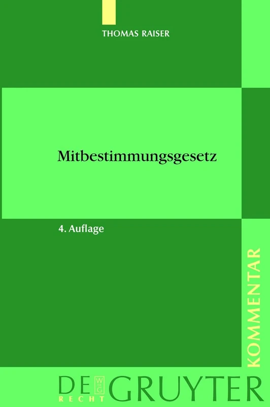 Mitbestimmungsgesetz: Kommentar Mit Textausgabe Der Wahlordnungen (de Gruyter Kommentar)