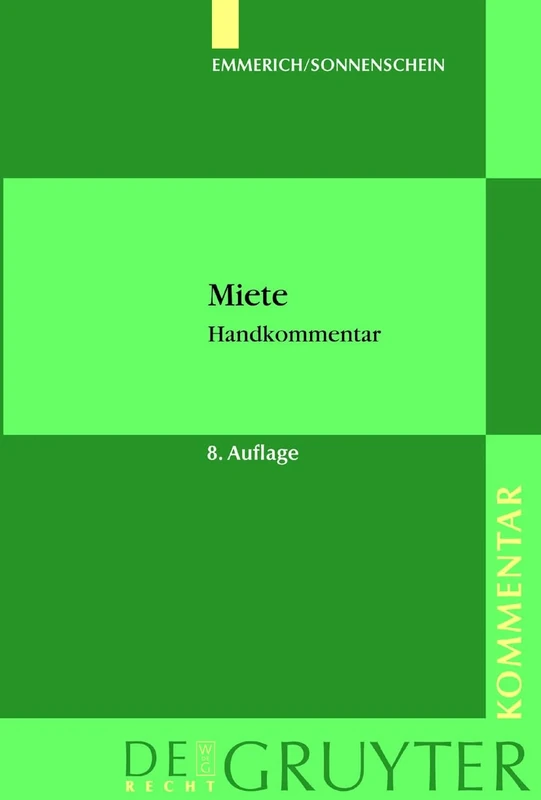 Miete: Handkommentar. §§ 535 bis 580a des Bürgerlichen Gesetzbuches (De Gruyter Kommentar)