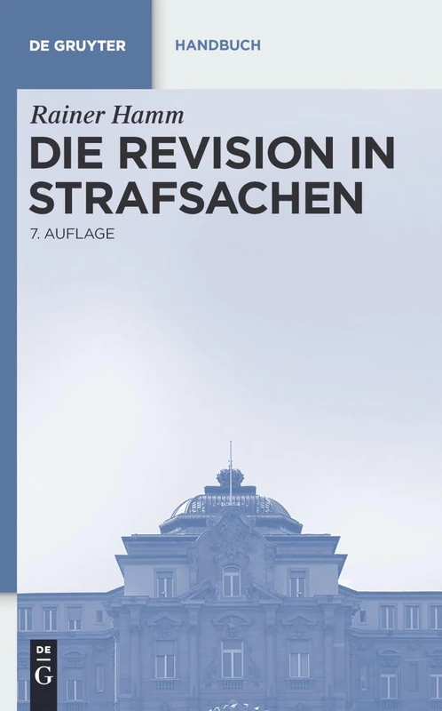 Die Revision in Strafsachen (de Gruyter Handbuch)