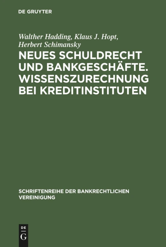 Neues Schuldrecht und Bankgeschäfte. Wissenszurechnung bei Kreditinstituten: Wissenszurechnung Bei Kreditinstituten Bankrechtstag 2002: 20 (Schriftenreihe Der Bankrechtlichen Vereinigung)