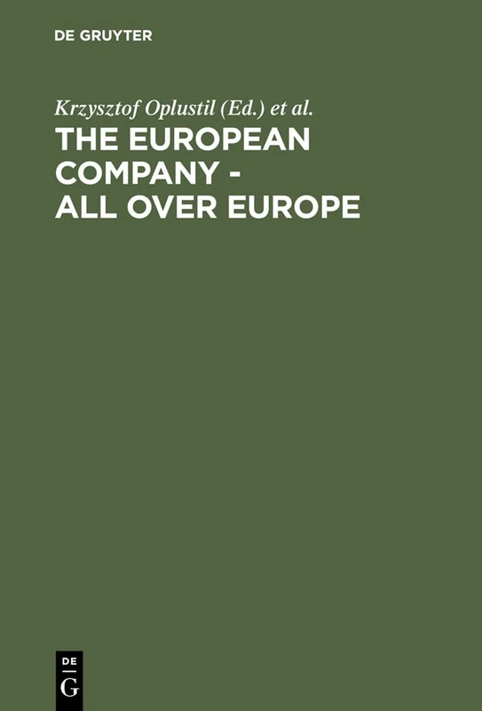 The European Company - All Over Europe: A State-by-state Account of the Introduction of the European Company