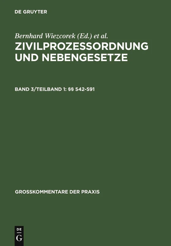 §§ 542-591: Im Dezember 2003 Erscheint Band Iii/1: 511-591 (Großkommentare Der Praxis)