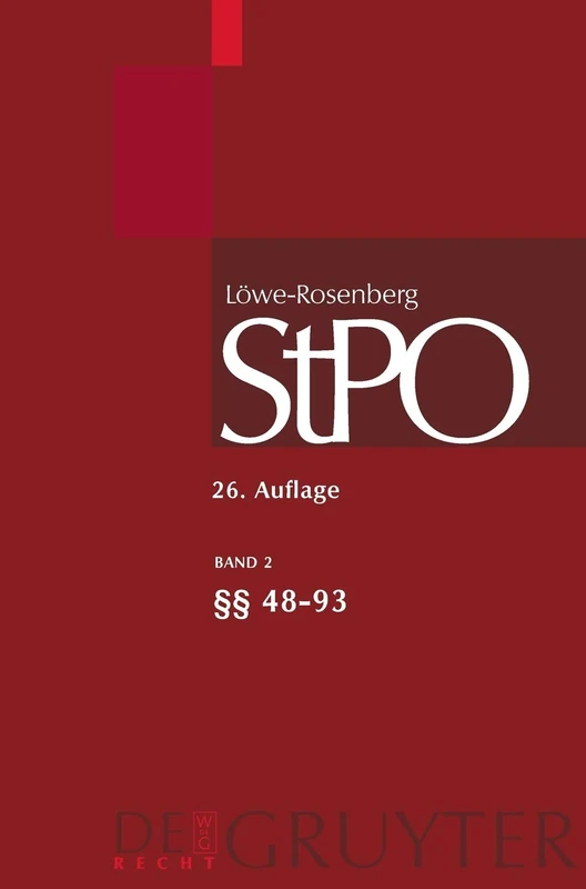 Löwe/Rosenberg. Die Strafprozeßordnung und das Gerichtsverfassungsgesetz, Band 2, §§ 48-93: Band 2 Articles 48-93 (Großkommentare Der Praxis)