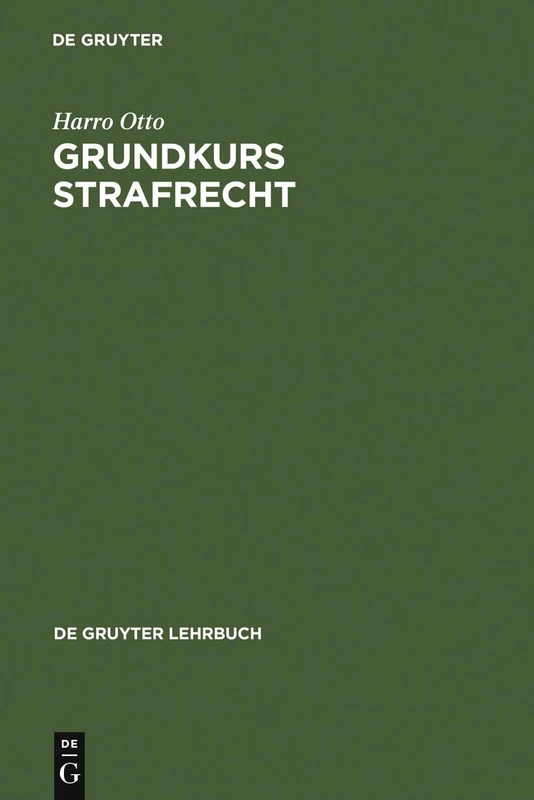 Grundkurs Strafrecht: Die einzelnen Delikte (de Gruyter Lehrbuch)
