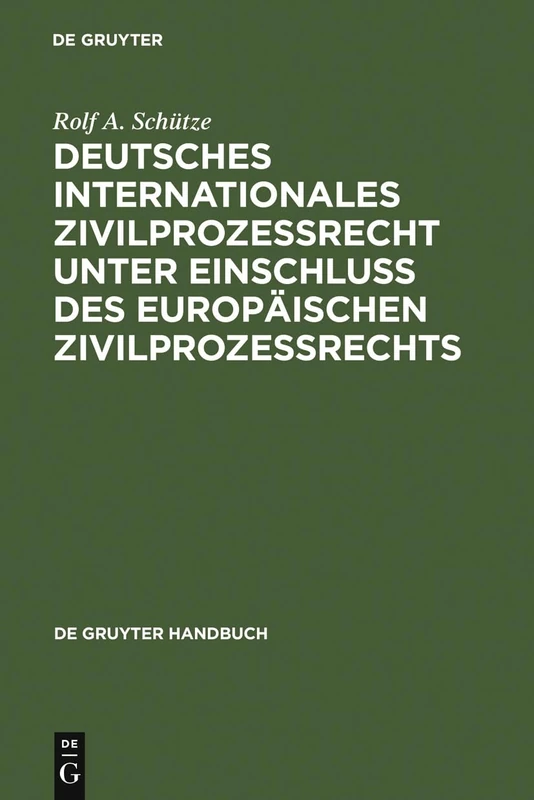 Deutsches Internationales Zivilprozessrecht unter Einschluss des Europäischen Zivilprozessrechts (De Gruyter Handbuch) - Image 1