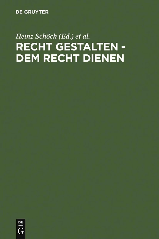 Recht gestalten - dem Recht dienen: Festschrift Für Reinhard Böttcher Zum 70. Geburtstag Am 29. Juli 2007