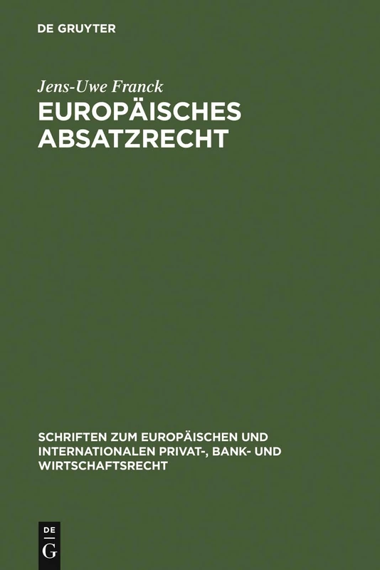 De Gruyter Europaisches Absatzrecht - Legal Analysis Book