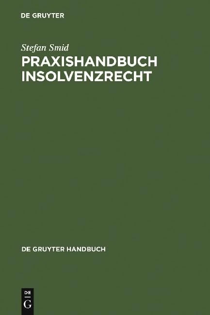 Praxishandbuch Insolvenzrecht (De Gruyter Handbuch)