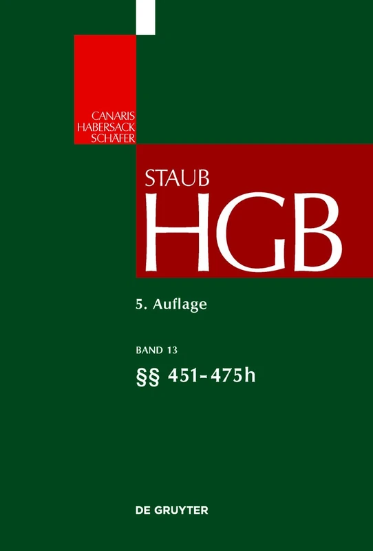 §§ 451 - 452d; 467 - 475h: §§ 451-475h: 13 (Großkommentare Der Praxis)