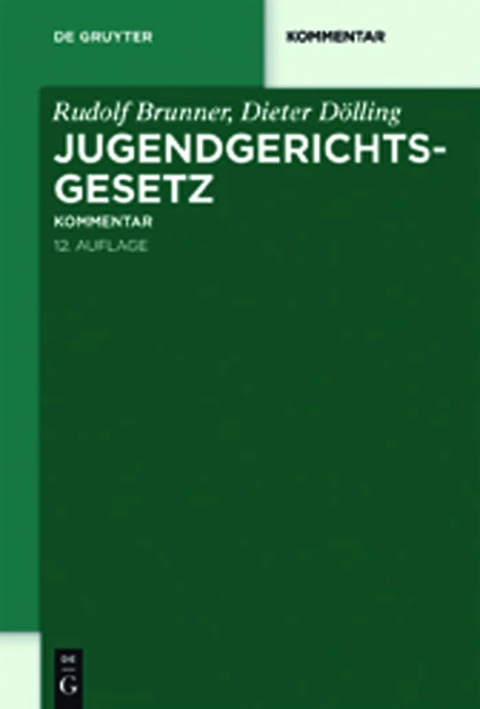 Jugendgerichtsgesetz: Kommentar (de Gruyter Kommentar)