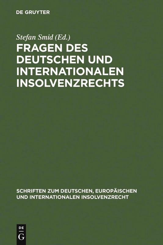 Fragen des deutschen und internationalen Insolvenzrechts: Insolvenzrechtliches Symposium Der Hanns-martin Schleyer-stiftung: 11 (Schriften Zum Deutschen, Europäischen Und Internationalen In)