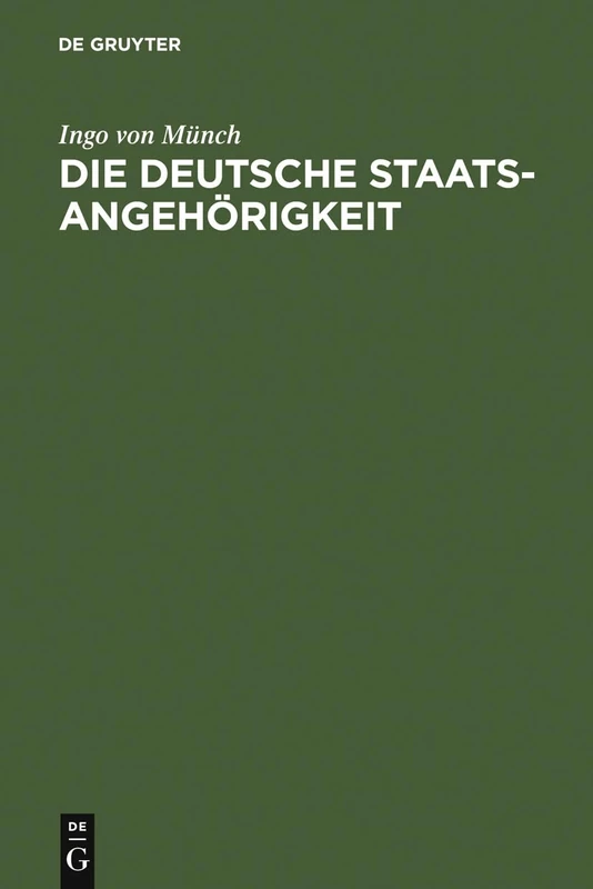 Die deutsche Staatsangehörigkeit: Vergangenheit - Gegenwart - Zukunft (De Gruyter Kommentar) - Image 1