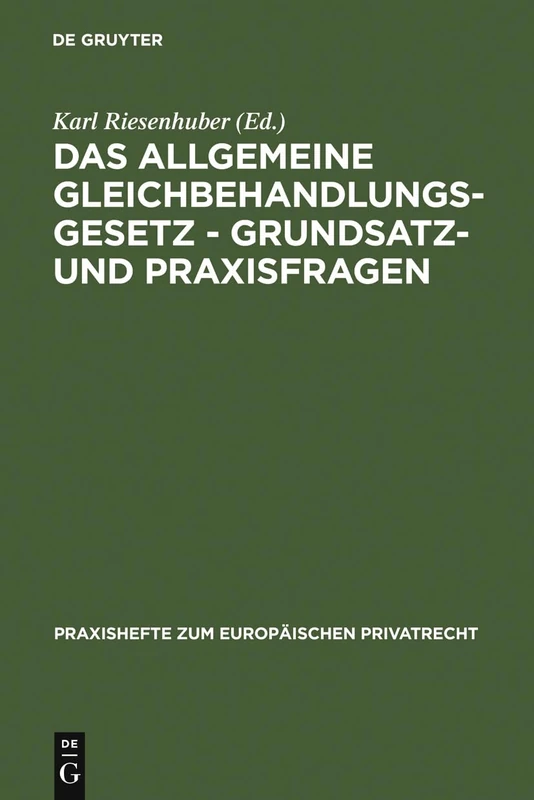 Das Allgemeine Gleichbehandlungsgesetz - Grundsatz- und Praxisfragen: 2 (Praxishefte Zum Europäischen Privatrecht) - Image 1