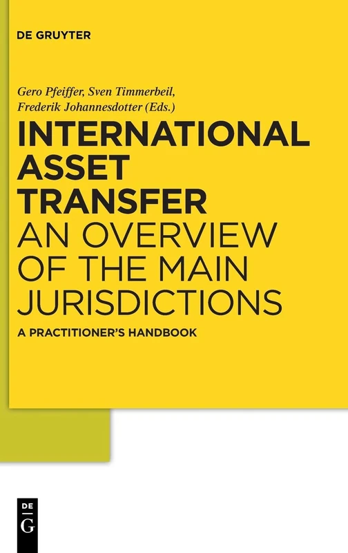 International Asset Transfer: An Overview of the Main Jurisdictions. A Practitioner's Handbook