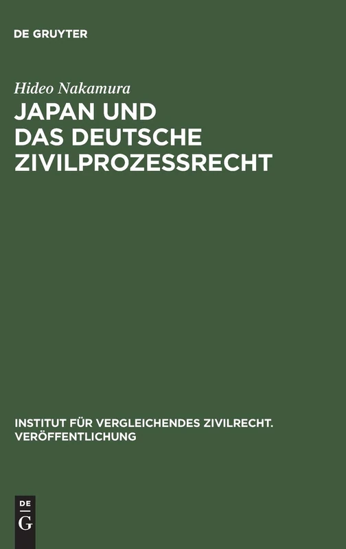 Japan und das deutsche Zivilprozessrecht: Sammelband Der Zivilprozessualen Abhandlungen: 17 (Institut Für Vergleichendes Zivilrecht. Veröffentlichung) - Image 1