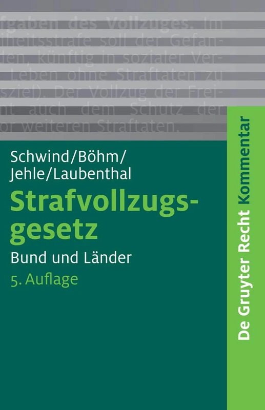 Strafvollzugsgesetz: Bund Und Länder (de Gruyter Kommentar)