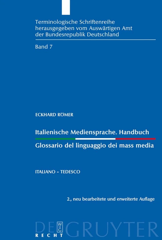Italienische Mediensprache. Handbuch / Glossario del linguaggio dei mass media: Italiano - tedesco: 7 (Terminological Series / Terminologische Schriftenreihe)
