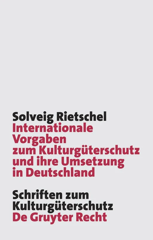 Internationale Vorgaben zum Kulturgüterschutz und ihre Umsetzung in Deutschland: Das Kgüag - Meilenstein Oder Nur Fauler Kompromiss in Der Geschichte ... / Cultural Property Studies)