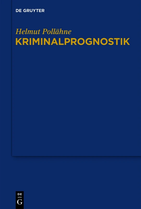 De Gruyter Kriminalprognostik - Law and Security Book