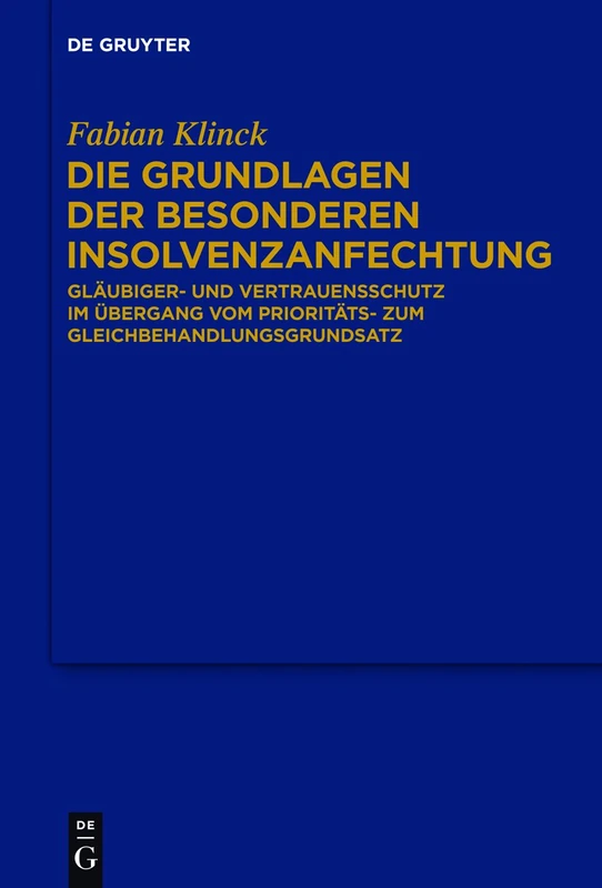 Die Grundlagen der besonderen Insolvenzanfechtung: Glaubiger Und Vertrauensschutz Im Ubergang Vom Prioritäts- Zum Gleichbehandlungsgrundsatz - Image 1