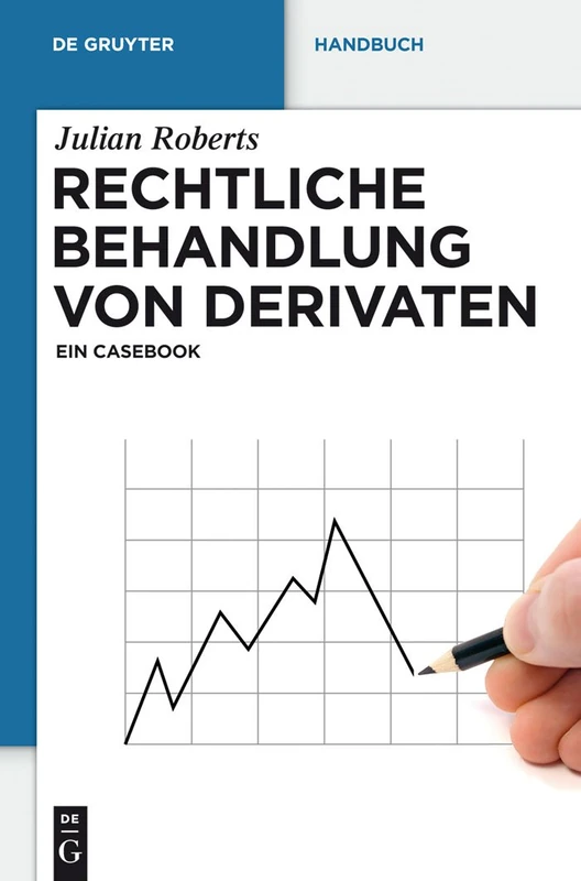 Rechtliche Behandlung von Derivaten: Ein Casebook (de Gruyter Handbuch) - Image 1