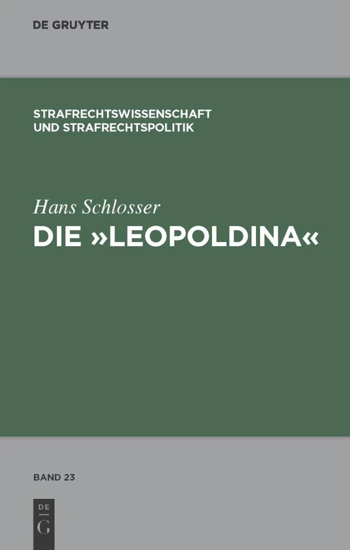 Die "Leopoldina": Toskanisches Strafgesetzbuch Vom 30. November 1786: 23 (Strafrechtswissenschaft Und Strafrechtspolitik) - Image 1