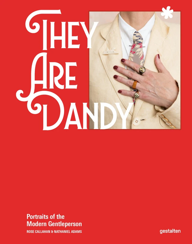 They Are Dandy: Portraits of the Modern Gentleperson