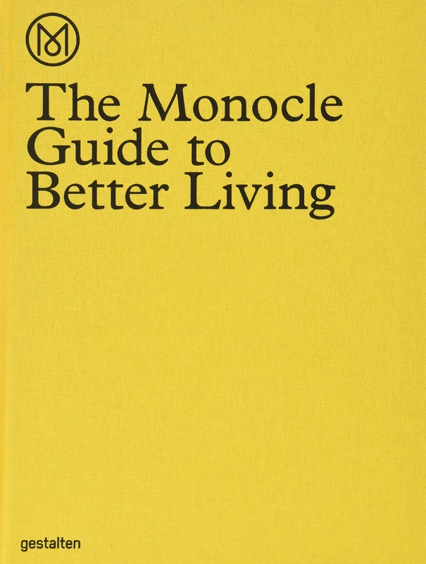 The Monocle Guide to Better Living: from city to neigbourhood, museum to newsstand, hotel to coffee-shop : a quality-of-life directory that takes you from the macro to the micro - Image 1