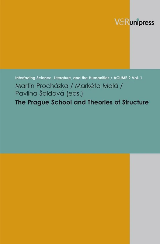 The Prague School and Theories of Structure (Interfacing Science, Literature, and the Humanities.ACUME 2. - Band 001) - Image 1