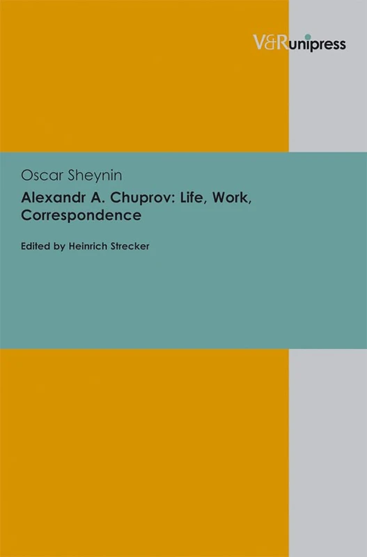 Alexandr A. Chuprov: Life, Work, Correspondence - Image 1