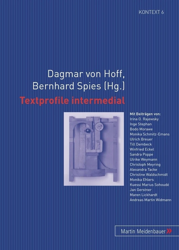 Textprofile Intermedial: 6 (Kontext. Beitraege Zur Geschichte der Deutschsprachigen Lite)