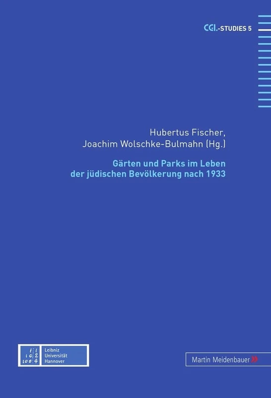 Gaerten Und Parks Im Leben Der Juedischen Bevoelkerung Nach 1933: 5 (Cgl-Studies) - Image 1
