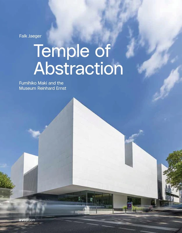 Temple of Abstraction: Fumihiko Maki and the Museum Reinhard Ernst
