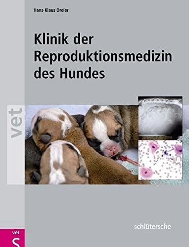 Schluetersche Klinik der Reproduktionsmedizin des Hundes + DVD