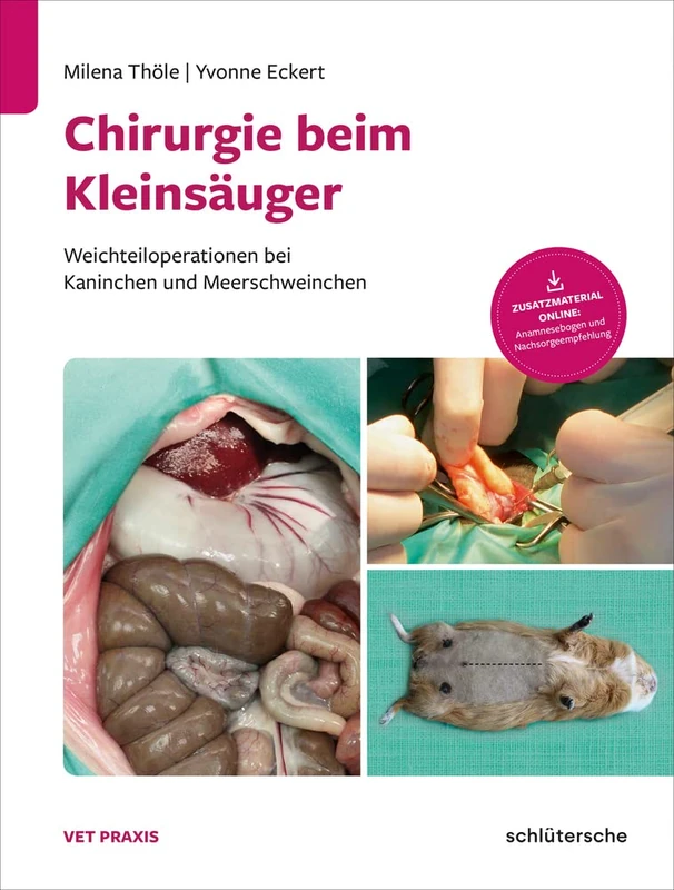 Chirurgie beim Kleinsäuger: Weichteiloperationen bei Kaninchen und Meerschweinchen. Zusatzmaterial online: Anamnesebogen und Nachsorgeempfehlung