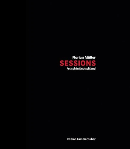 Sessions: Fetish in Germany: Fetish in Deutschland - Image 1