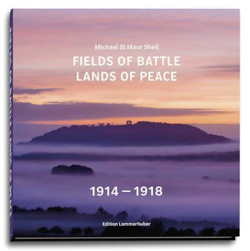 Fields of Battle - Lands of Peace 1914-1918