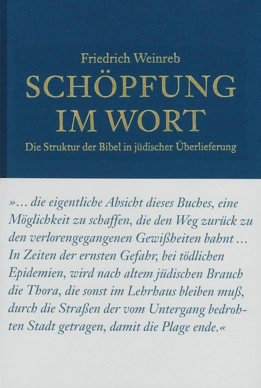 Schöpfung im Wort: Die Struktur der Bibel in jüdischer Überlieferung
