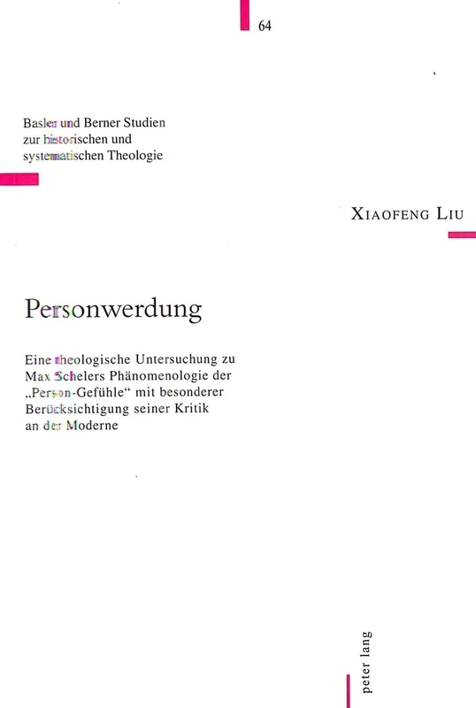 Personwerdung: Eine Theologische Untersuchung Zu Max Schelers Phaenomenologie Der «Person-Gefuehle» Mit Besonderer Beruecksichtigung Seiner Kritik an ... Studien Zur Historischen Und Systematische)