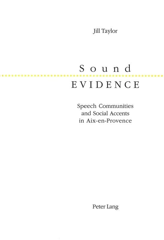 Sound Evidence: Speech Communities and Social Accents in Aix-en-Provence