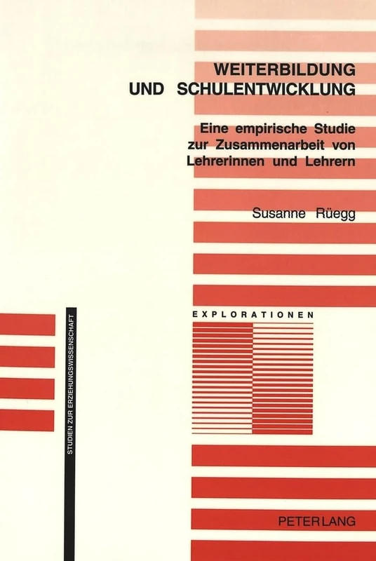 Weiterbildung Und Schulentwicklung: Eine Empirische Studie Zur Zusammenarbeit Von Lehrerinnen Und Lehrern: 30 (Explorationen) - Image 1