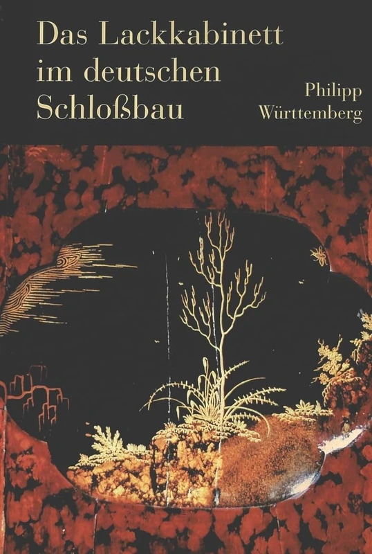 Das Lackkabinett Im Deutschen Schloßbau: Zur Chinarezeption Im 17. Und 18. Jahrhundert - Image 1