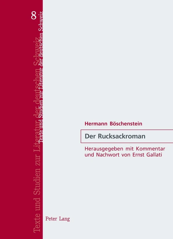 Der Rucksackroman: Herausgegeben mit Kommentar und Nachwort von Ernst Gallati: 8 (Texte Und Studien Zur Literatur der Deutschen Schweiz) - Image 1