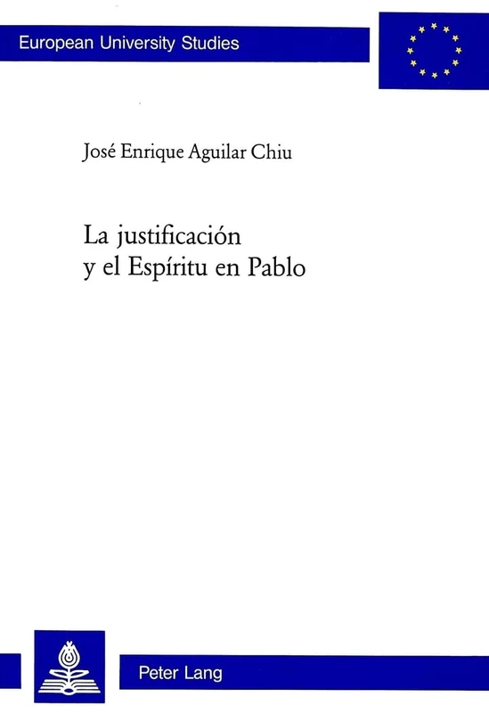 La Justificación Y El Espíritu En Pablo: 713 (Europaeische Hochschulschriften / European University Studie) - Image 1