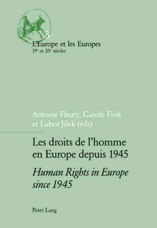 Les Droits de l'homme en Europe Depuis 1945 Human Rights in Europe Since 1945: 3 (L'Europe et les Europes (19e et 20e Siecles))