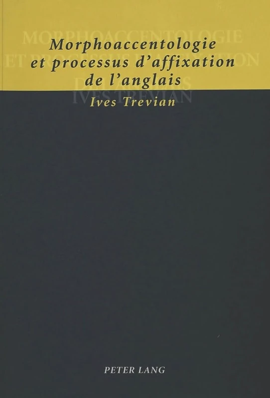Morphoaccentologie Et Processus d'Affixation de l'Anglais