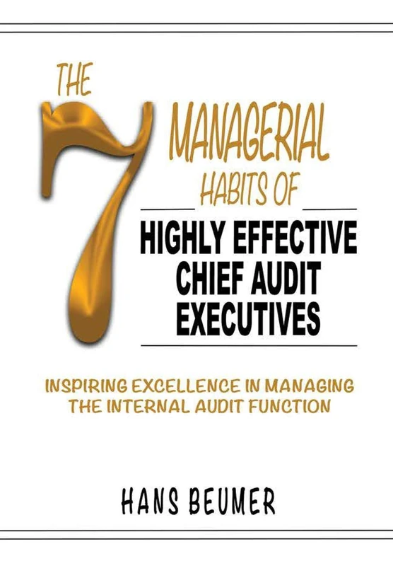 The 7 Managerial Habits of Highly Effective Chief Audit Executives
