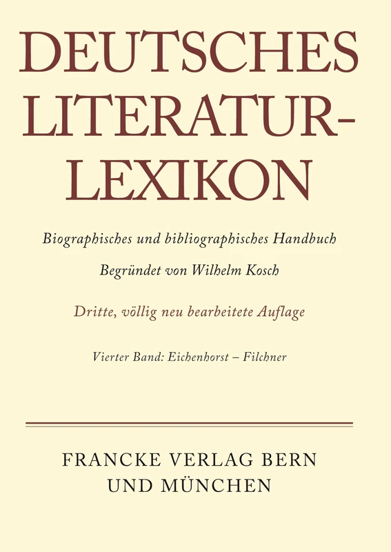 Deutsches Literatur-Lexikon, Band 4, Eichenhorst - Filchner
